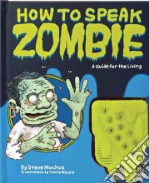 How to Speak Zombie libro in lingua di Mockus Steve, Millard Travis (ILT)