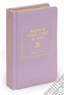 Mom's One Line a Day libro in lingua di Chronicle Books Llc (COR)