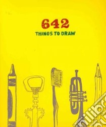 642 Things to Draw libro in lingua di Chronicle Books Llc (COR)
