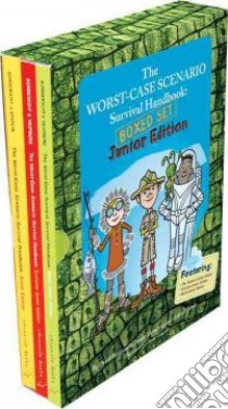 The Worst-Case Scenario Survival Handbook: Junior Edition libro in lingua di Borgenicht David, Heimberg Justin, Epstein Robin