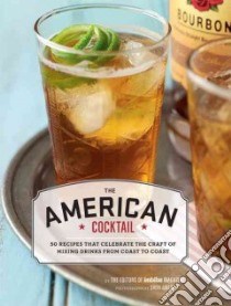 The American Cocktail libro in lingua di Giblin Sheri (PHT)