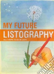 My Future Listography libro in lingua di Nola Lisa (CRT), Russell Nathaniel (ILT)