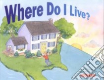 Where Do I Live? libro in lingua di Chesanow Neil, Iosa Ann (ILT)