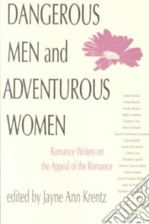 Dangerous Men & Adventurous Women libro in lingua di Krentz Jayne Ann (EDT)
