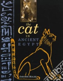 The Cat in Ancient Egypt libro in lingua di Malek Jaromir