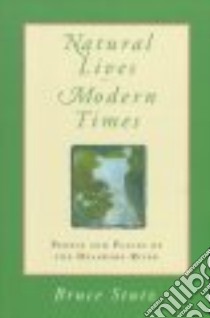 Natural Lives, Modern Times libro in lingua di Stutz Bruce
