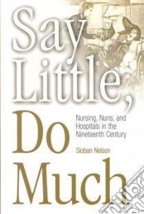 Say Little, Do Much libro in lingua di Nelson Sioban