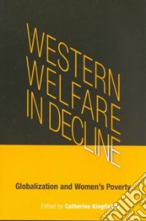 Western Welfare in Decline libro in lingua di Kingfisher Catherine Pelissier (EDT)