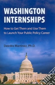 Washington Internships libro in lingua di Martinez Deirdre