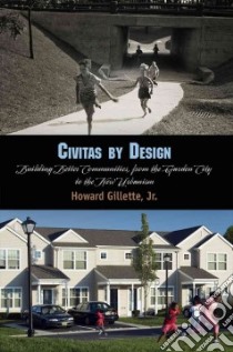 Civitas by Design libro in lingua di Gillette Howard Jr.