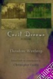 Cecil Dreeme libro in lingua di Winthrop Theodore, Looby Christopher (EDT)