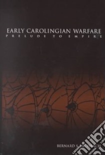 Early Carolingian Warfare libro in lingua di Bachrach Bernard S.