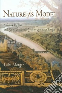 Nature As Model libro in lingua di Morgan Luke