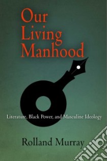 Our Living Manhood libro in lingua di Murray Rolland