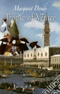 Tropic of Venice libro in lingua di Doody Margaret
