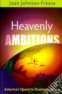 Heavenly Ambitions libro in lingua di Johnson-Freese Joan