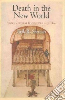 Death in the New World libro in lingua di Seeman Erik R.