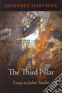 The Third Pillar libro in lingua di Hartman Geoffrey