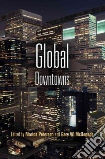 Global Downtowns libro in lingua di Peterson Marina (EDT), McDonogh Gary W. (EDT)