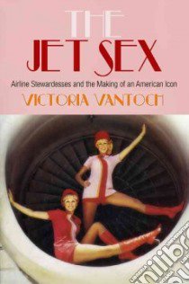 The Jet Sex libro in lingua di Vantoch Victoria