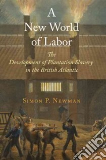 A New World of Labor libro in lingua di Newman Simon P.