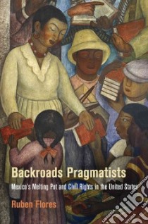 Backroads Pragmatists libro in lingua di Flores Ruben