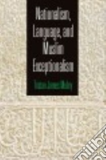 Nationalism, Language, and Muslim Exceptionalism libro in lingua di Mabry Tristan James