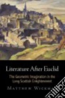 Literature After Euclid libro in lingua di Wickman Matthew