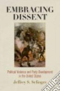 Embracing Dissent libro in lingua di Selinger Jeffrey S.