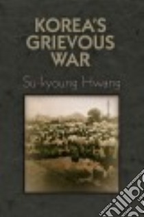 Korea's Grievous War libro in lingua di Hwang Su-kyoung