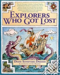 Explorers Who Got Lost libro in lingua di Sansevere-Dreher Diane, Renfro Ed (ILT)
