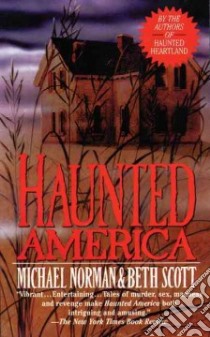 Haunted America libro in lingua di Norman Michael, Scott Beth