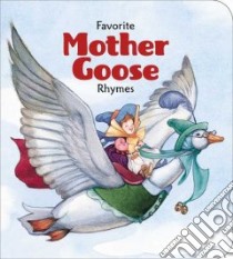 Favorite Mother Goose Rhymes libro in lingua di Not Available (NA)