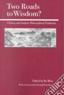 Two Roads to Wisdom libro in lingua di Mou Bo (EDT), Davidson Donald (FRW)