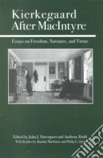 Kierkegaard After Macintyre libro in lingua di Davenport John J. (EDT), MacIntyre Alasdair C. (EDT), Quinn Philip L. (EDT)