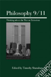 Philosophy 9/11 libro in lingua di Shanahan Timothy (EDT)