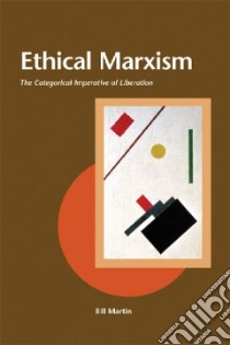 Ethical Marxism libro in lingua di Martin Bill