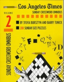 Los Angeles Times Sunday Crosswords Omnibus libro in lingua di Bursztyn Sylvia, Tunick Barry