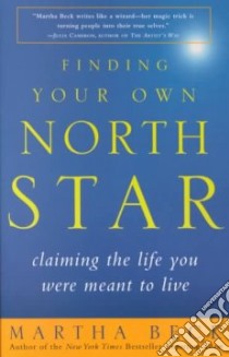 Finding Your Own North Star libro in lingua di Beck Martha Nibley