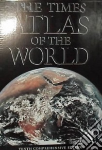 Times Atlas of the World libro in lingua di New York Times Company (EDT)