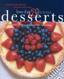 Aha Low-Fat and Luscious Desserts Cakes, Cookies, Pies, and Other Temptations libro in lingua di Not Available (NA)