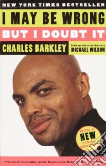 I May Be Wrong but I Doubt It libro in lingua di Barkley Charles, Wilbon Michael (INT)