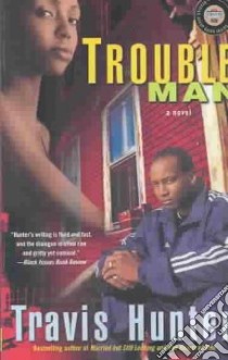 Trouble Man libro in lingua di Hunter Travis