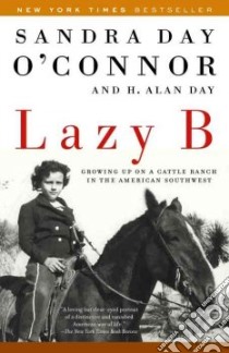 Lazy B libro in lingua di O'Connor Sandra Day, Day H. Alan