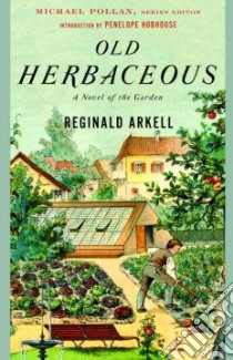 Old Herbaceous libro in lingua di Arkell Reginald, Hobhouse Penelope (INT), Pollan Michael (EDT)