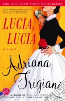 Lucia, lucia libro in lingua di Trigiani Adriana