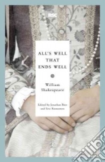 All's Well That Ends Well libro in lingua di Shakespeare William, Bate Jonathan (EDT), Rasmussen Eric (EDT)