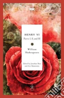 Henry VI libro in lingua di Shakespeare William, Bate Jonathan (EDT), Rasmussen Eric (EDT)