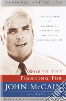 Worth the Fighting for libro in lingua di McCain John, Salter Mark