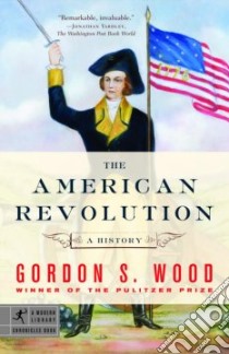 The American Revolution libro in lingua di Wood Gordon S.